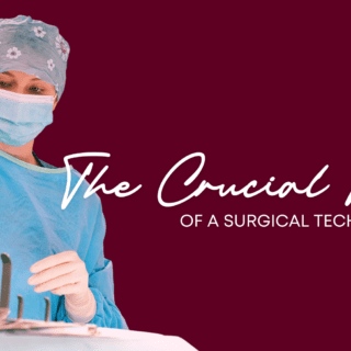 Surgical technologist in scrubs prepares surgical instruments. Text reads: The Crucial Role of a Surgical Technologist.