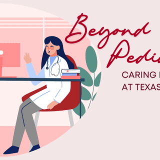 An illustration shows a doctor speaking with an adult patient. The text reads: Beyond Pediatrics, Caring for Adults at Texas Children's