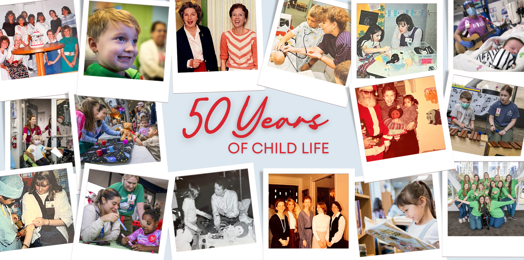 A collage of images of Texas Children's Child Life Department over the years. Text reads, 50 Years of Child Life
