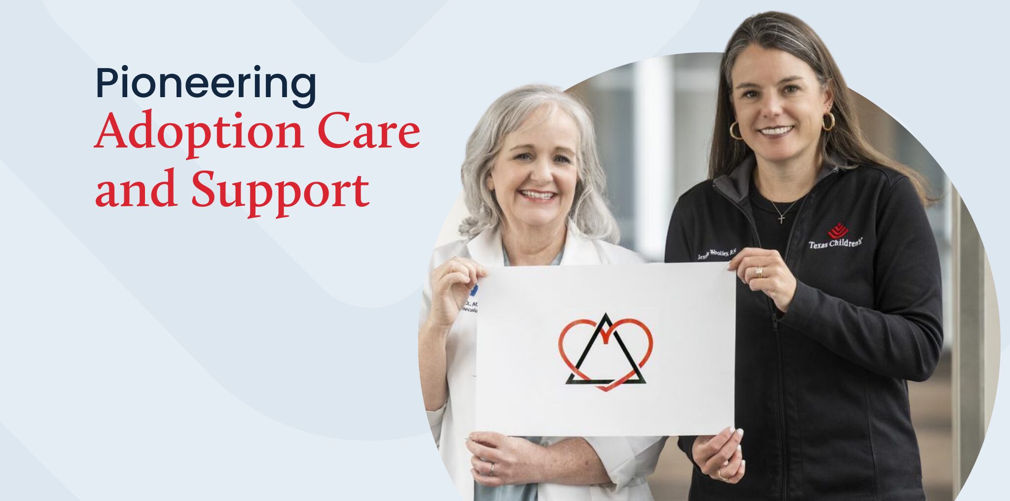 Dr. Jennifer Bump and Adoption Care Coordinator Jennifer Woolley pictured holding the universal adoption symbol (a triangle intertwined with a heart). Text reads: Pioneering Adoption Care and Support