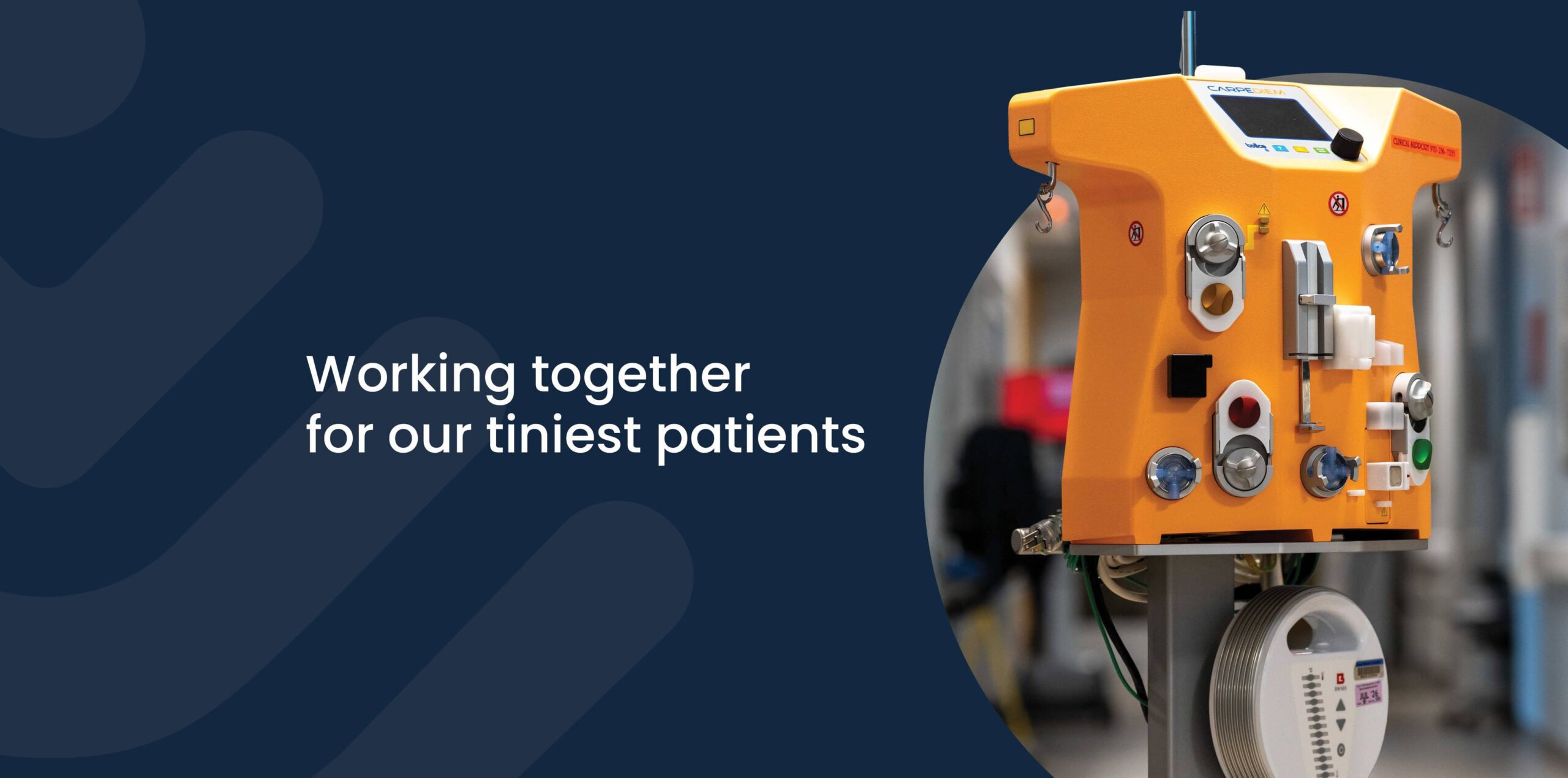 Carpediem CRRT machine pictured with text: Working together for our tiniest patients.